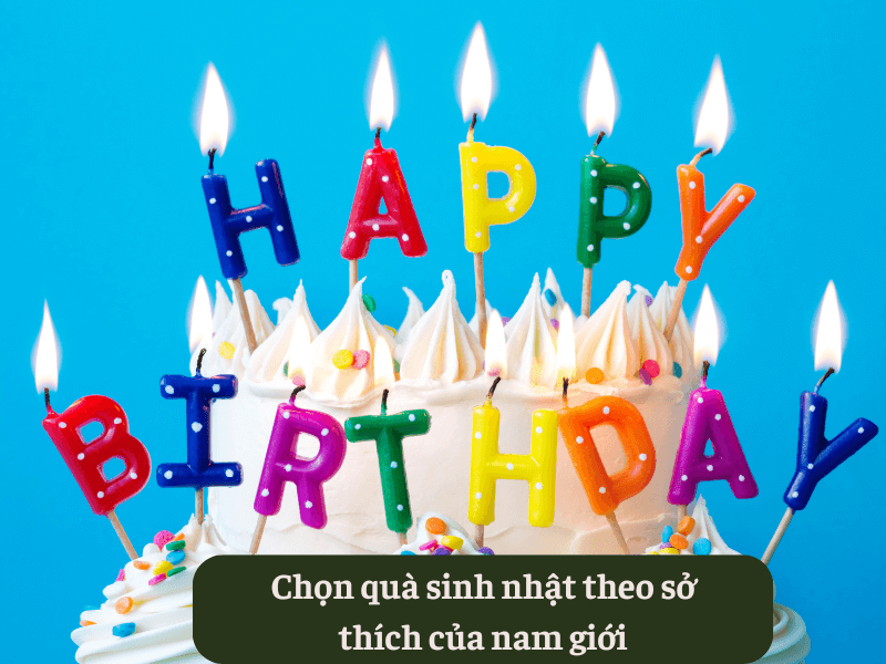 Chọn quà sinh nhật theo sở thích của nam giới